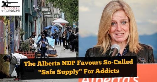 Alberta NDP Safe Supply for addicts