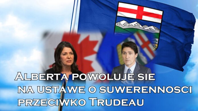 Alberta Invokes Sovereignty Act Against Trudeau