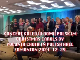 Koncert Kolęd w wykonaniu Chóru Polonia z Edmonton