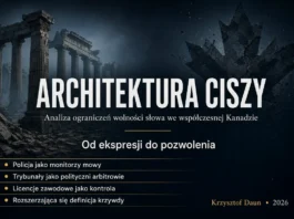Krzysztof Daun – ARCHITEKTURA CISZY: Analiza ograniczeń wolności słowa we współczesnej Kanadzie K. Daun - The Architecture of Silence